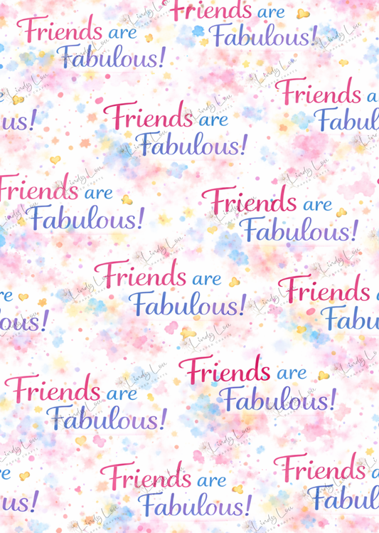A4 Single Sheet - Absolutely Fabulous - Friends are Fabulous